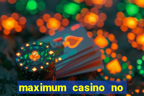 maximum casino no deposit bonus