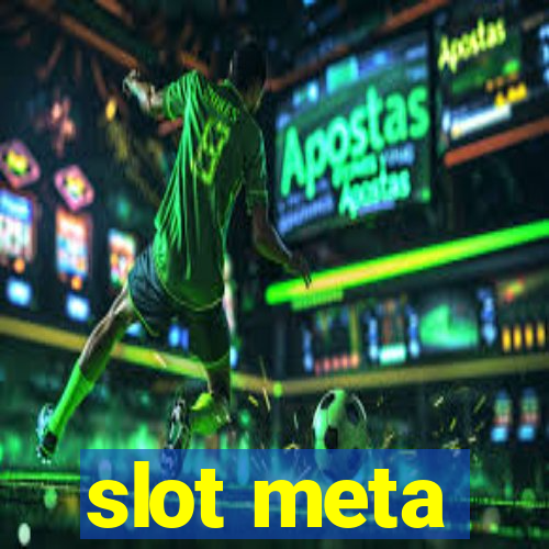 slot meta