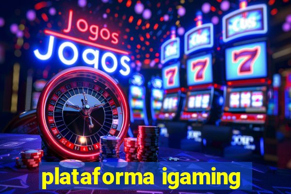 plataforma igaming