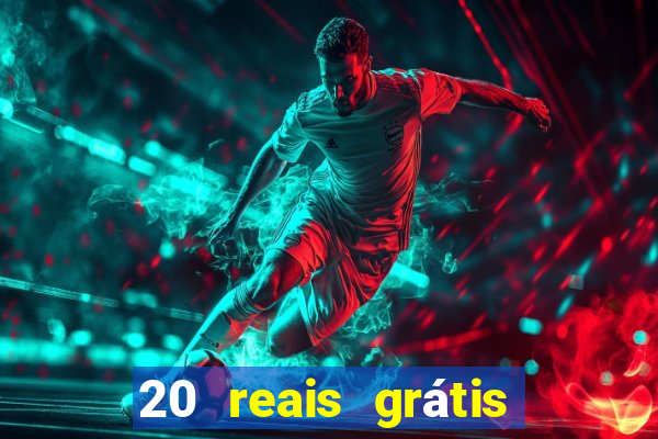 20 reais grátis para apostar