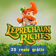 20 reais grátis para apostar