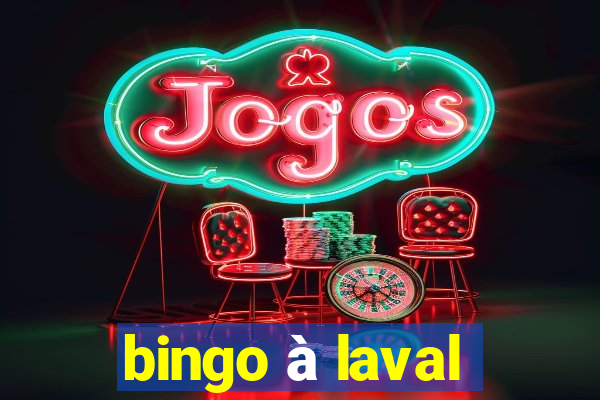 bingo à laval