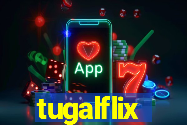 tugalflix