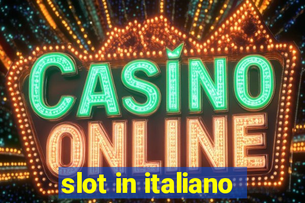 slot in italiano