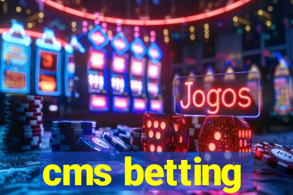 cms betting