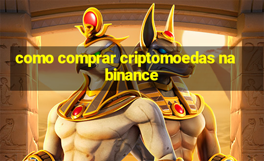 como comprar criptomoedas na binance