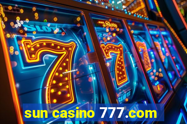 sun casino 777.com