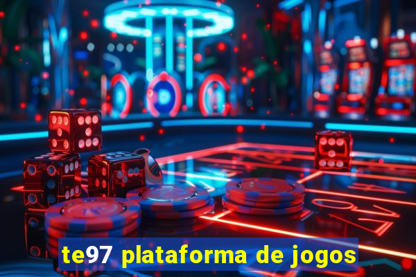 te97 plataforma de jogos