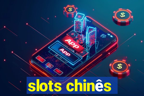 slots chinês