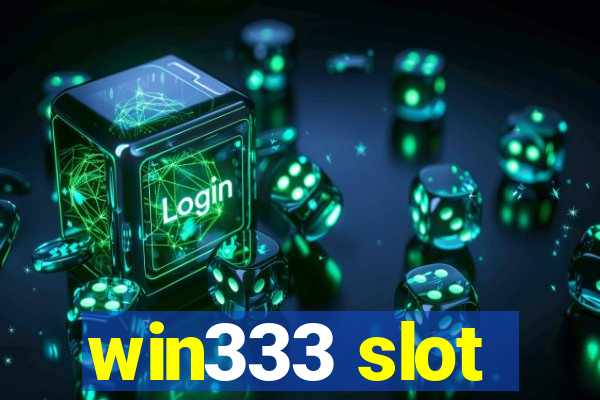 win333 slot