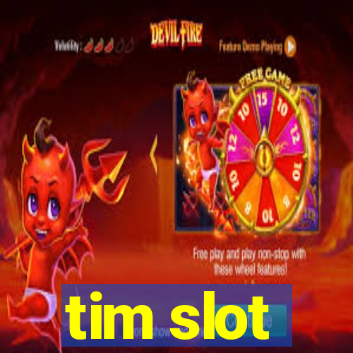 tim slot