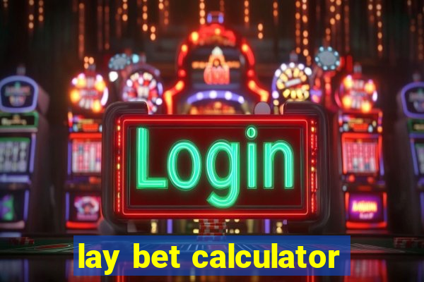 lay bet calculator