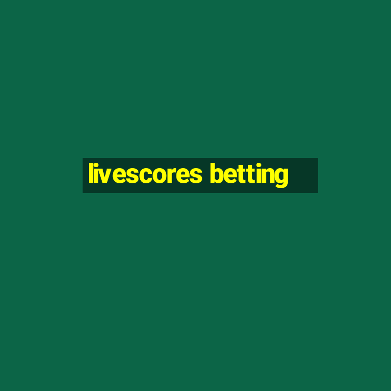 livescores betting