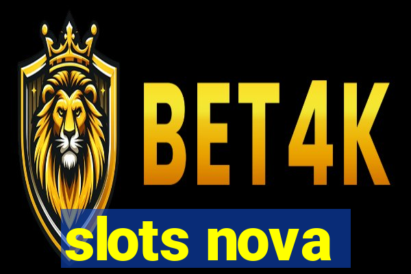 slots nova