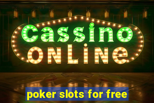 poker slots for free