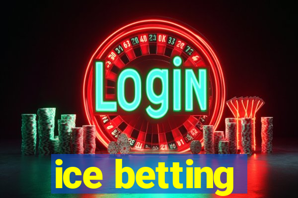 ice betting