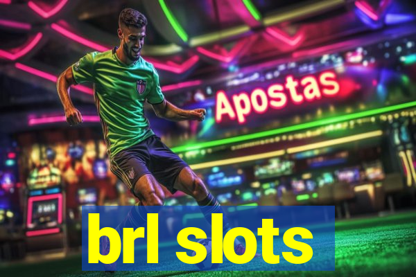 brl slots