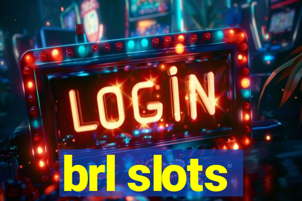 brl slots