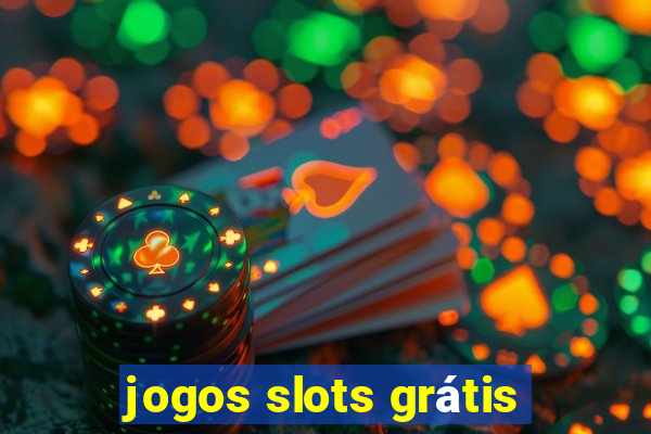 jogos slots grátis