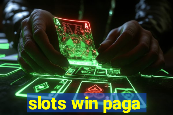 slots win paga