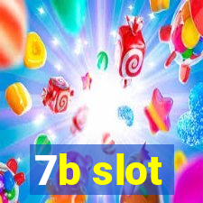 7b slot