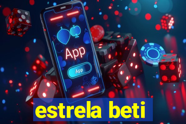 estrela beti