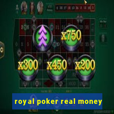 royal poker real money