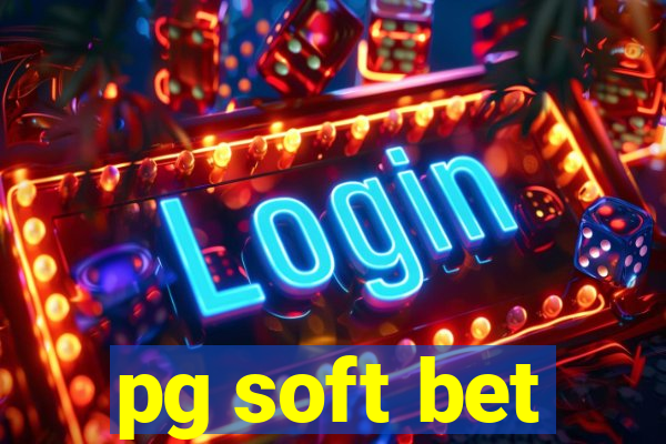 pg soft bet