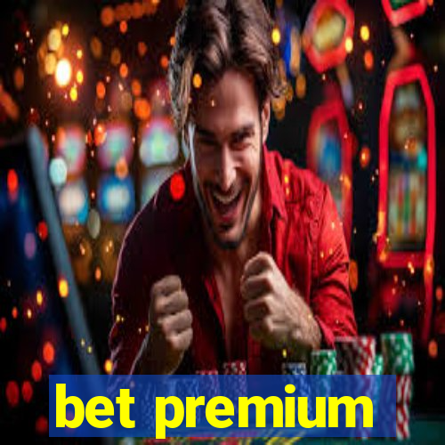 bet premium