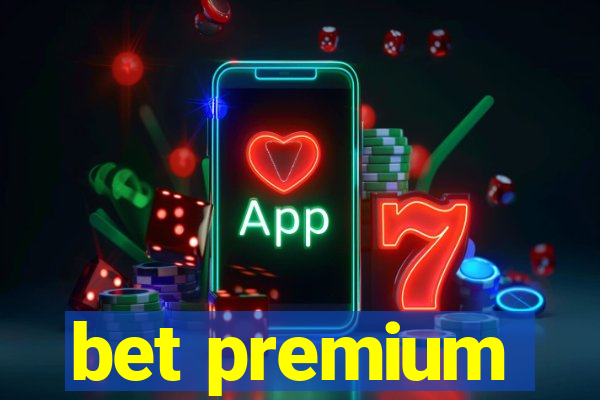 bet premium