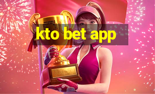 kto bet app