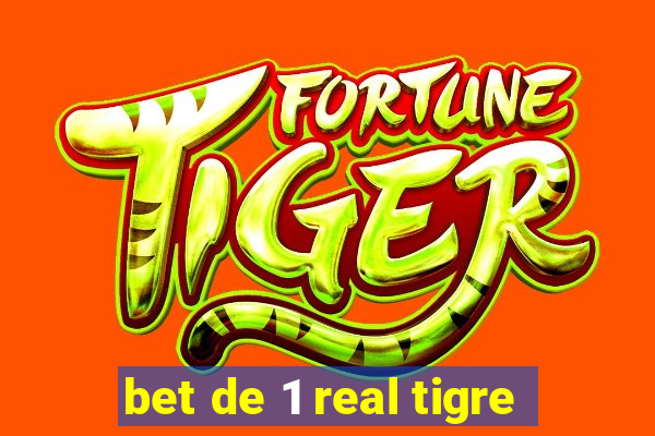 bet de 1 real tigre