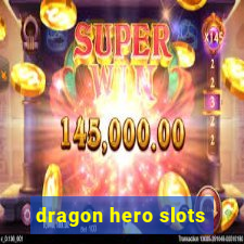 dragon hero slots