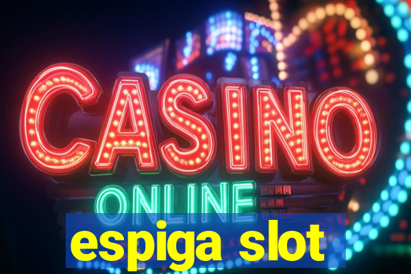 espiga slot