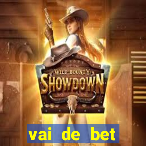 vai de bet esportes da sorte