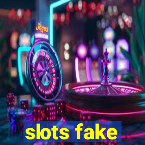 slots fake