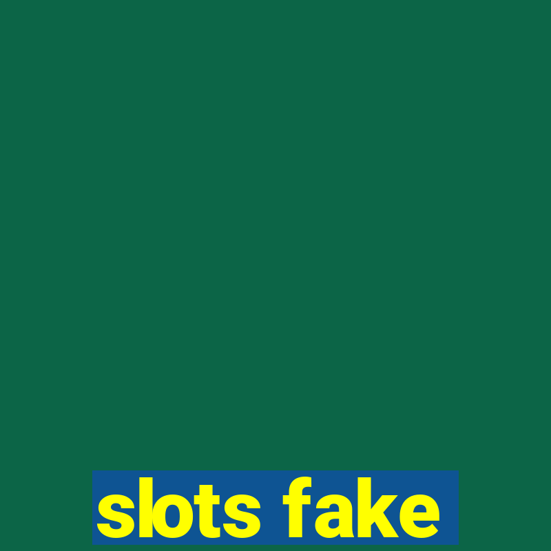 slots fake