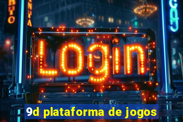 9d plataforma de jogos