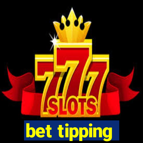 bet tipping