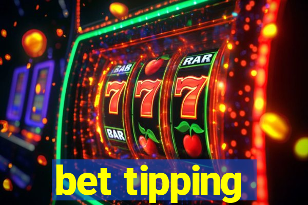 bet tipping