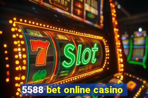 5588 bet online casino