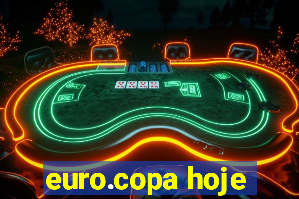 euro.copa hoje