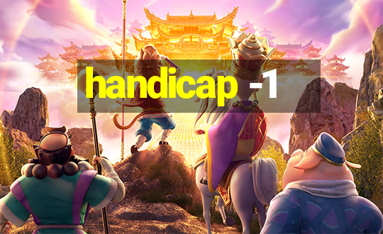 handicap -1