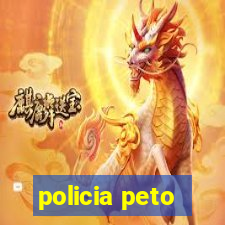 policia peto