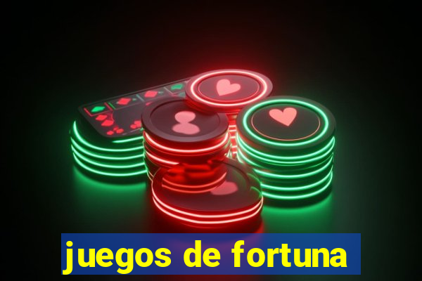 juegos de fortuna