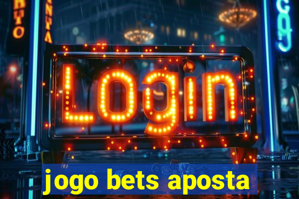 jogo bets aposta