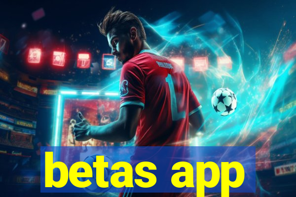 betas app