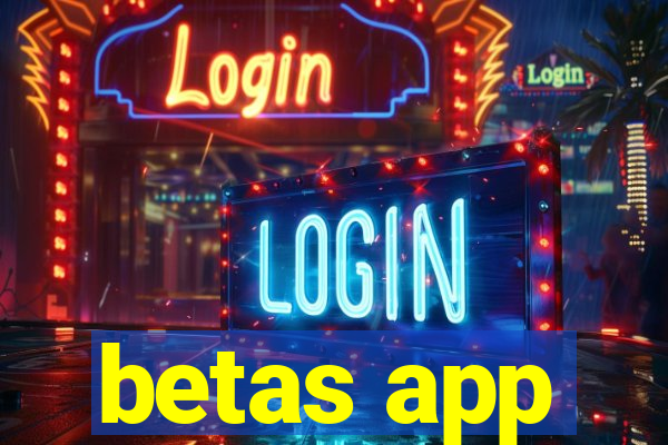 betas app