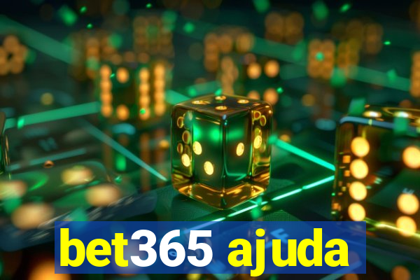 bet365 ajuda