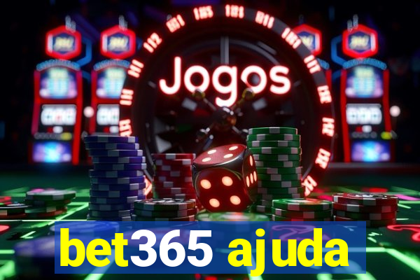 bet365 ajuda